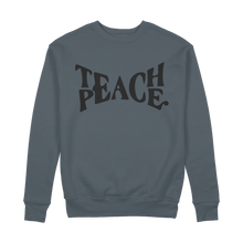 Teach Peace 100% Organic Cotton Sweatshirt